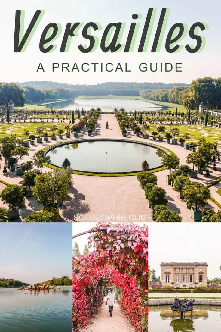 Versailles Guide: How to visit Versailles as a day trip from Paris|  solosophie