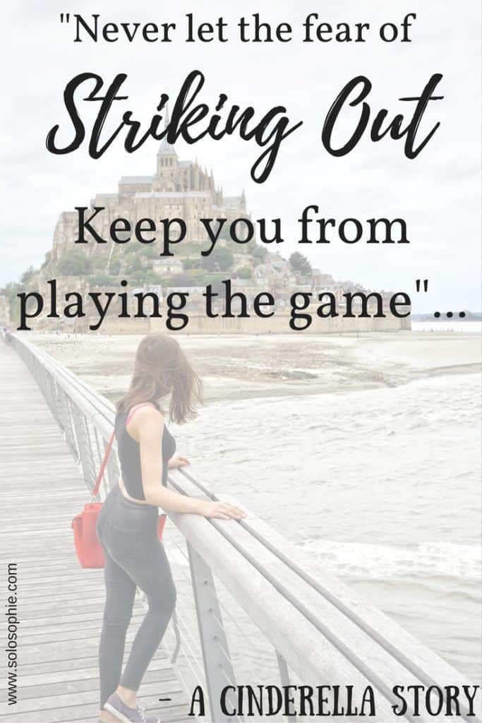 never let the fear of striking out keep you from playing the game