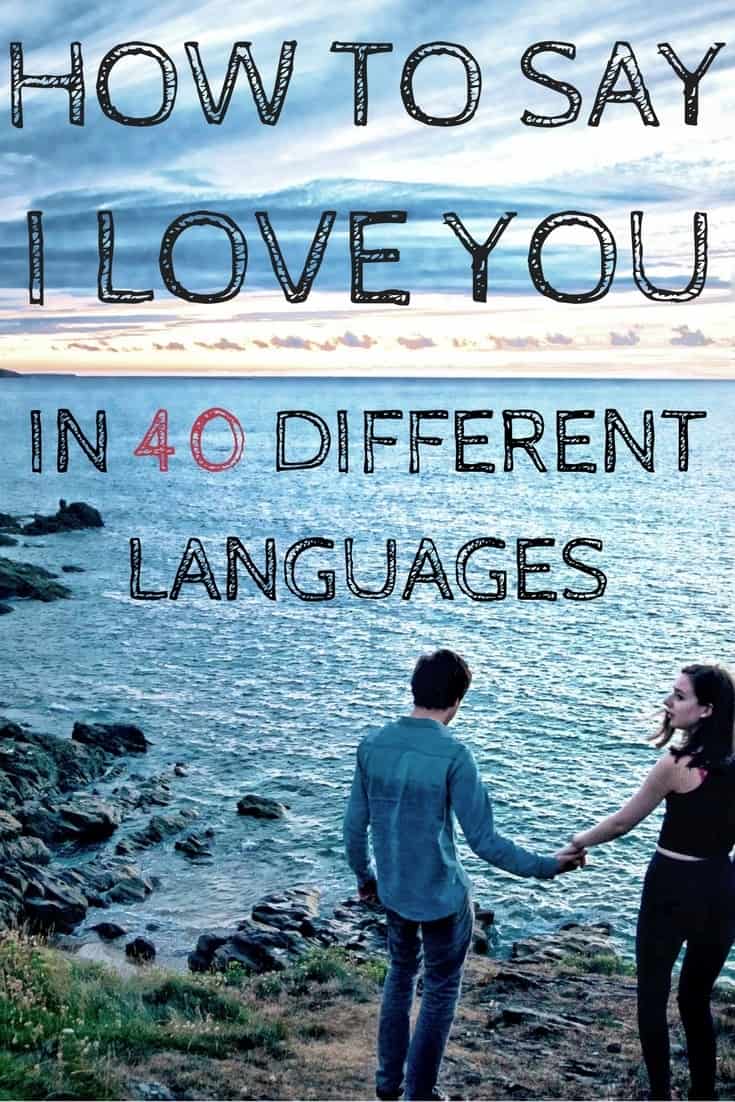how to say i love you in 40 different languages
