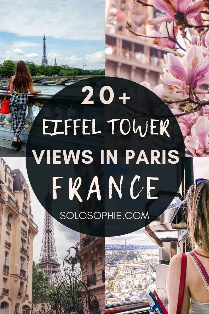 20 EPIC Views of The Eiffel Tower (Including Restaurants + Hotels)