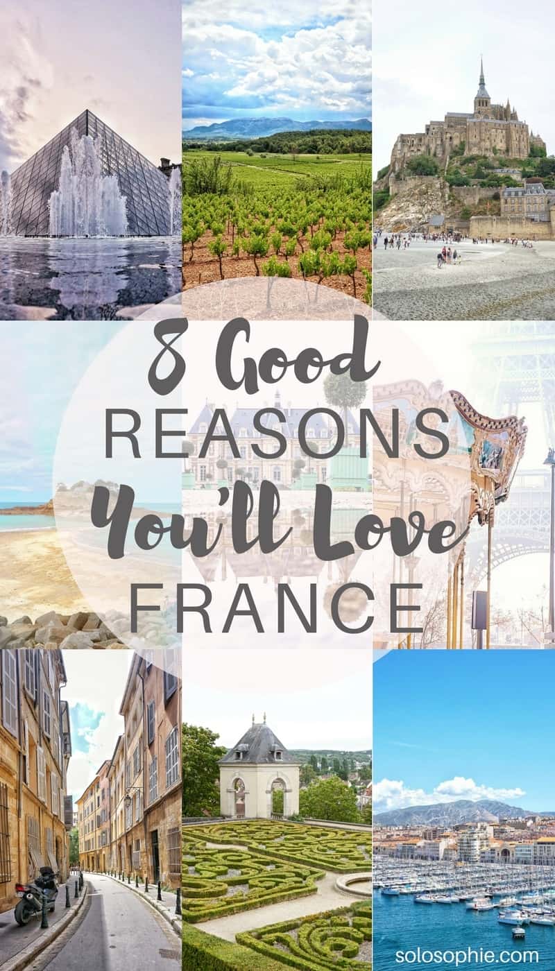 8 Reasons to love France- food, culture, history and more!