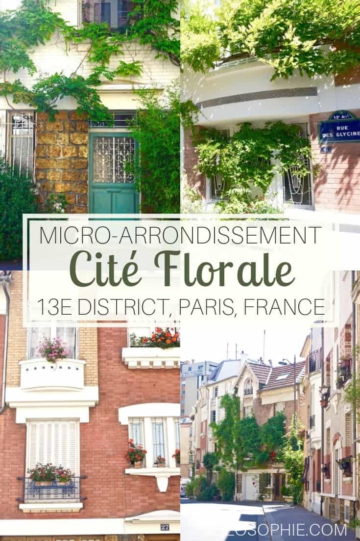 A quick guide to Cité Florale, a micro-arrondissement of the 13e district, Paris, France. Villas, floral covered houses, and a taste of Provence in the French Capital and City of Love!