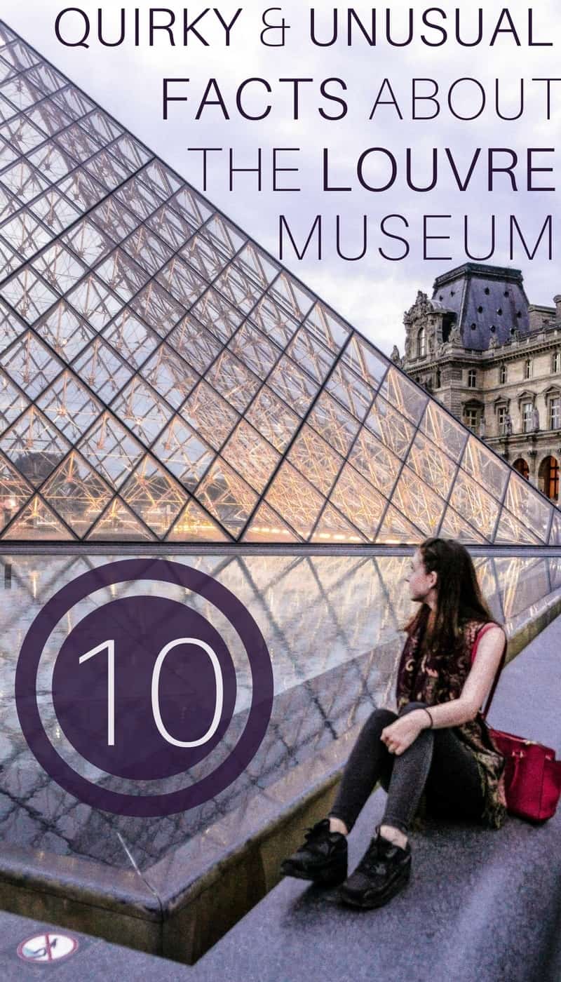 10 quirky and unusual facts about the Louvre museum in Paris, France: things you didn't know about the largest museum in the world!!