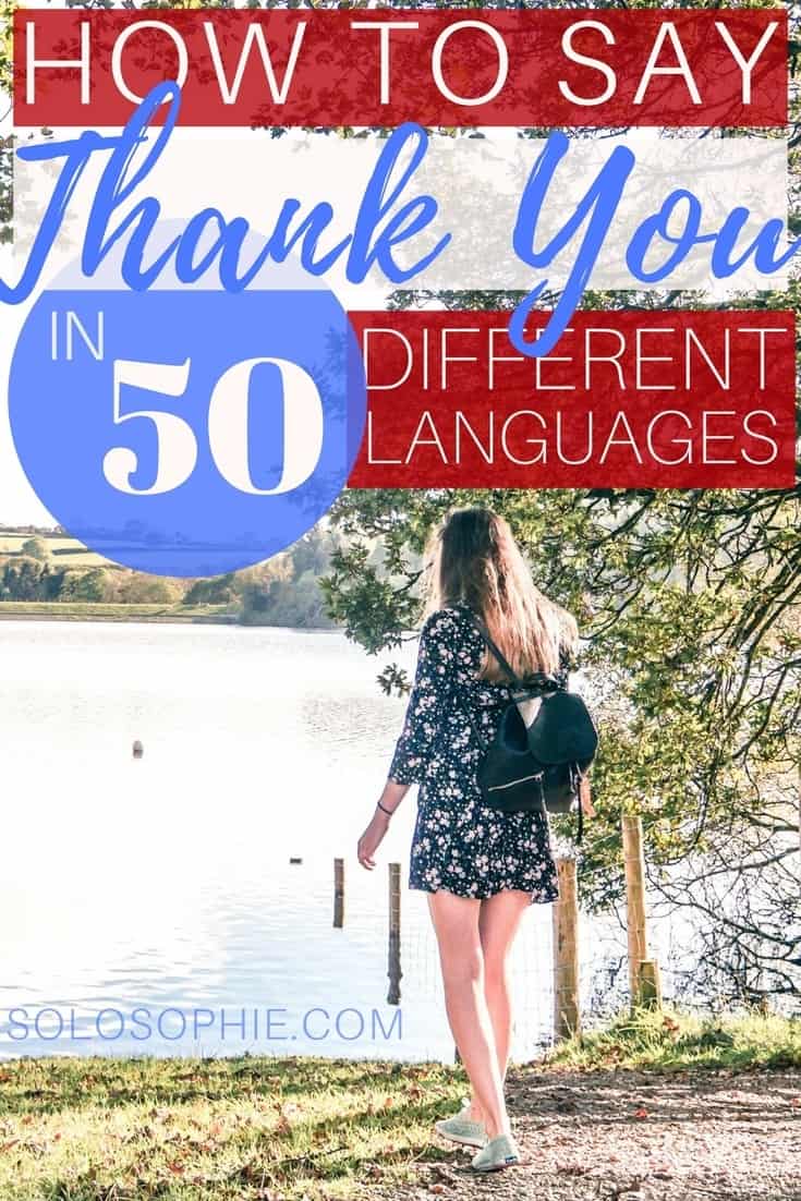 Thank you in different languages: how to say thank you in 50 different languages from around the world! Travel language tips!