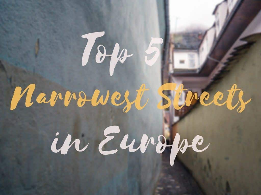 the Top 5 Narrowest Streets in Europe!