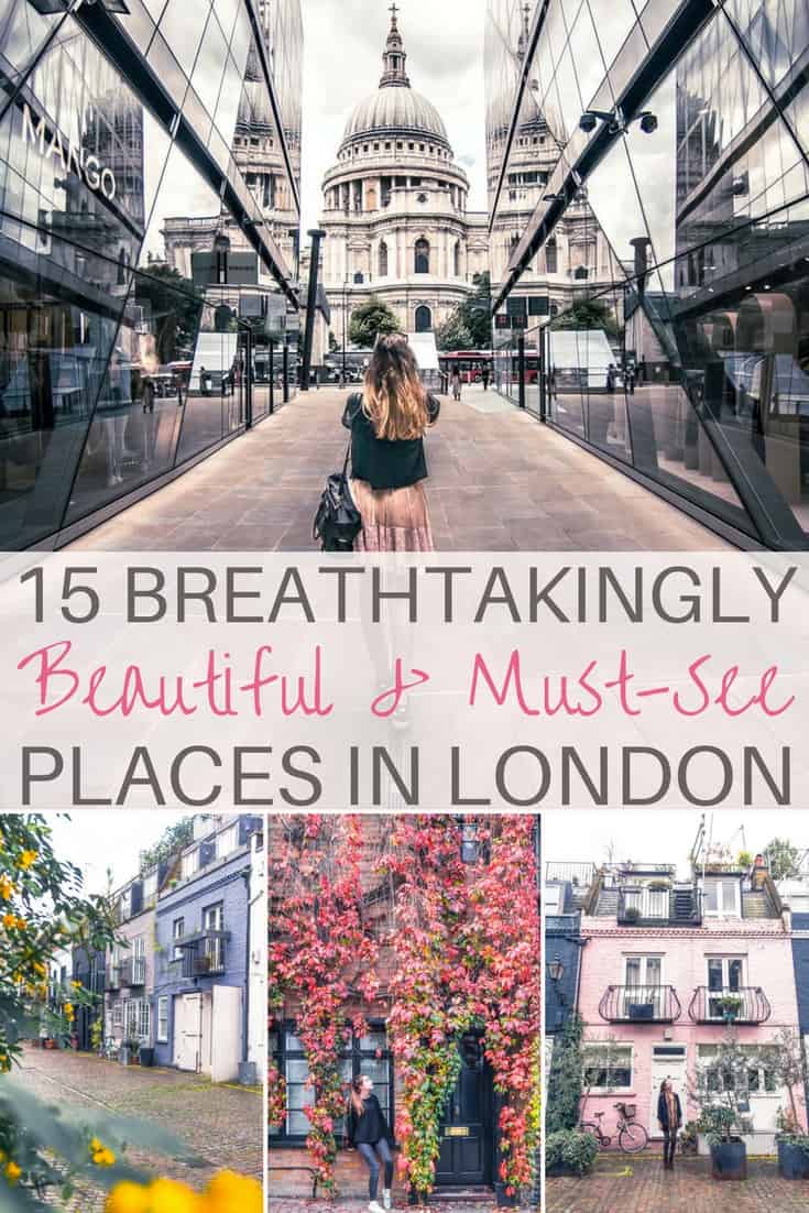 15 Breathtakingly beautiful places in London you won't want to miss on any visit to the capital of the UK (London, England). Some of the quirkiest and prettiest attractions you must visit!