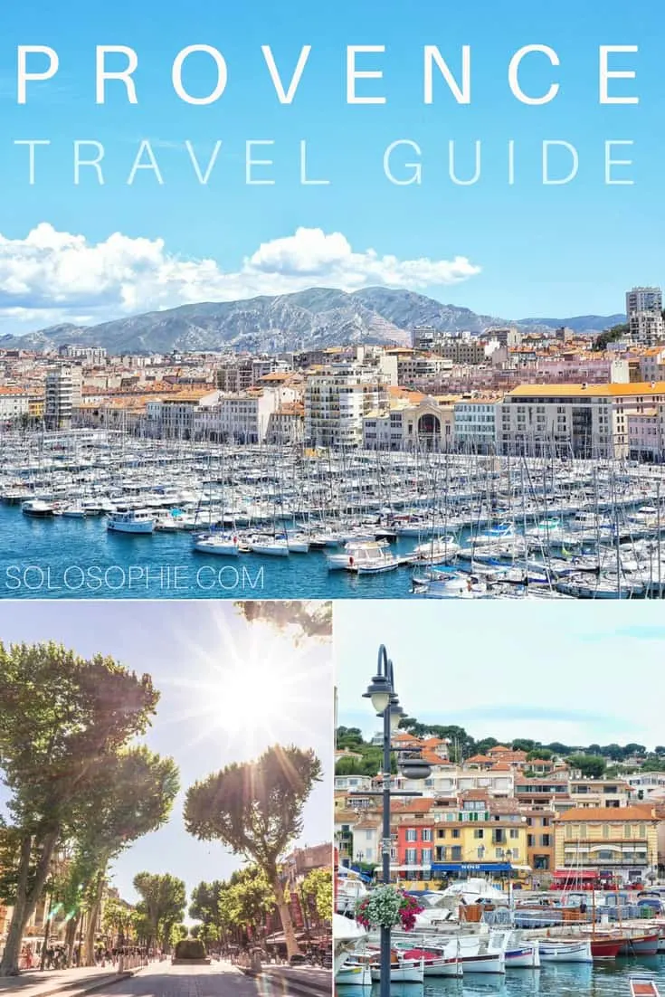 Provence travel guide: your complete guide to the best things to do in Provence, Southern France. Cities to explore, coastline to walk along, and all the historical sites you must visit!