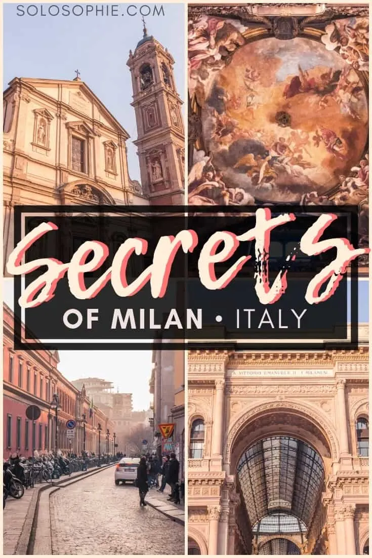 Secrets of Milan: Unique, Historical & Unusual Things to do in Milan, capital of Lombardy, Northern Italy. Where you should stay, what you need to visit and best attractions in Milan, Italy!
