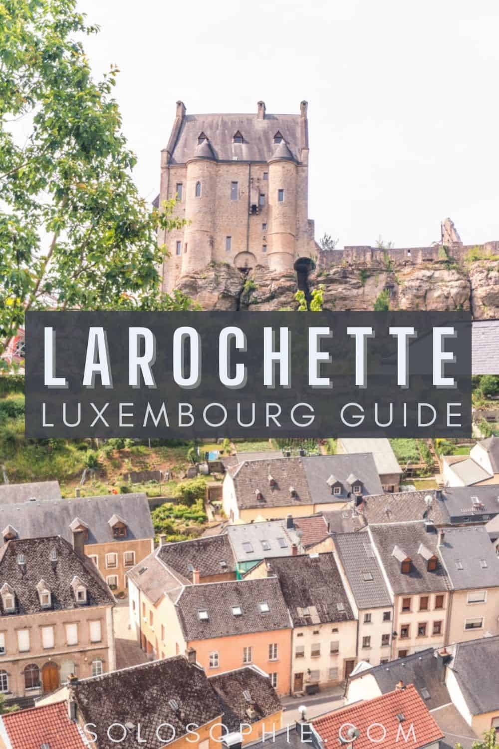 Luxembourg Europe/ A Quick Guide to the Best Things to do in Larochette