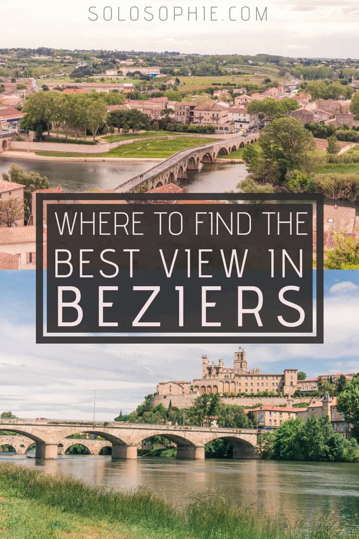 Here’s a quick guide on where to find the best view in Beziers, a beautiful city in the Languedoc, Occitanie, France