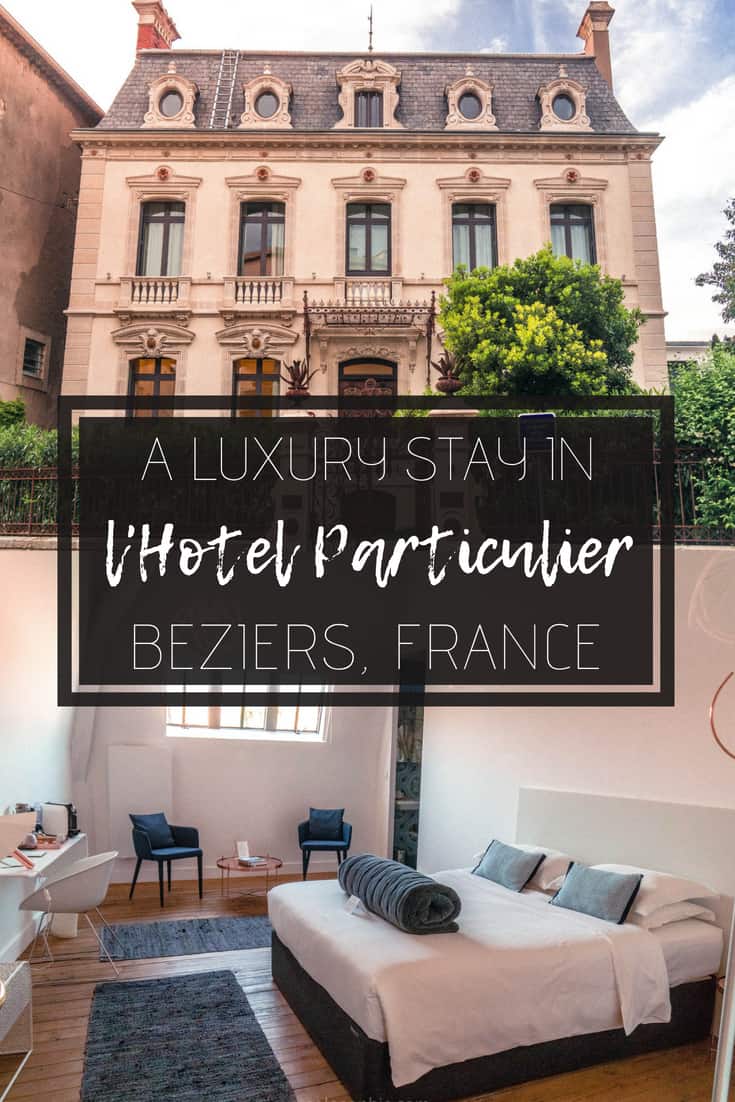 L'Hotel Particulier Beziers Review: Luxury in the Heart of the Languedoc, Beziers, Occitanie, France, Europe. Hotel review of the best place to stay in Beziers!