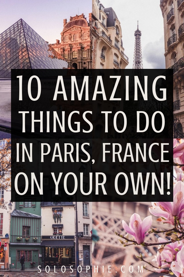 Do you want to enjoy the best of Paris alone? Here's your complete solo female travel guide to the top things to do in Paris on your own: tips, practical advice, and more!