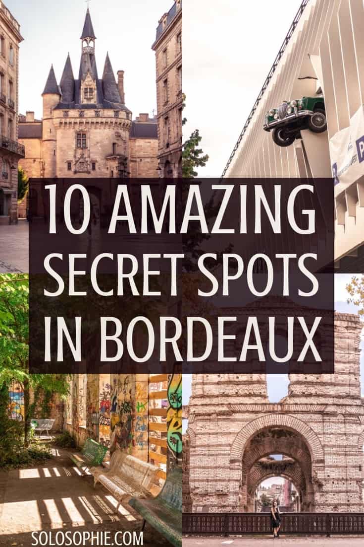 Secret Spots in Bordeaux & A Complete Guide to the best of unusual, offbeat, and quirky things to do in Bordeaux, South West France