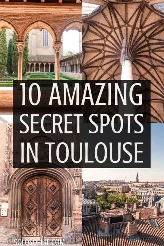 10 Secret Spots in Toulouse, Hidden Gems of 'La Ville Rose' solosophie