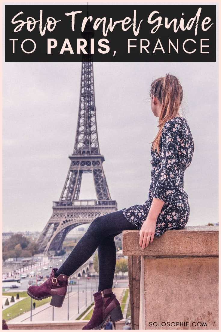 Solo female travel guide to the best things to do in Paris France on your own. Travelling alone? here's a quick guide to the French capital as a solo traveller, what to do, see, and eat!
