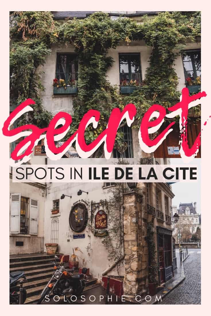 Secret spots in Ile de la Cite you should know about. Here's your guide to the best hidden gems, offbeat attractions, and unusual things to do in the 1st and 4th arrondissement of Paris, France