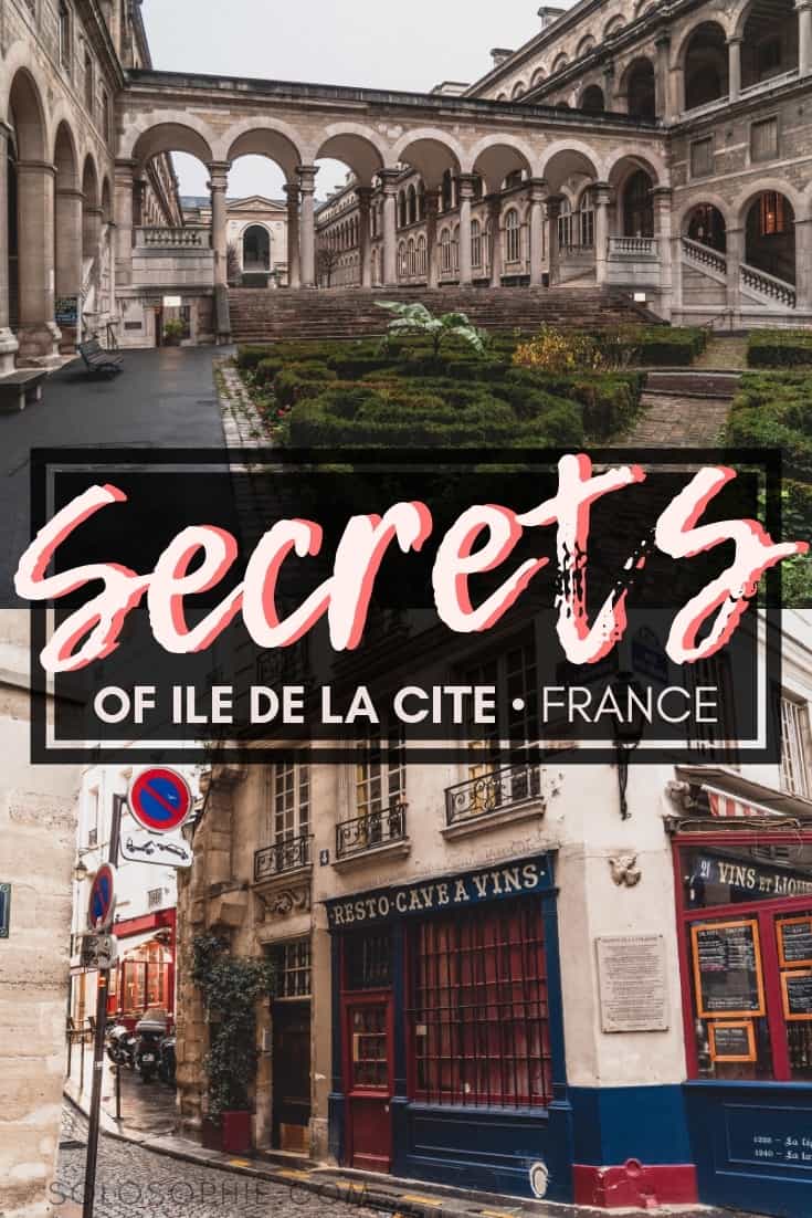  Secrets of Ile de la Cite in Paris: Unique, Historical & Unusual Things to do in the district of the 3rd and 4th areas of the French Capital. Where you should stay, what you need to visit and best attractions in Ile de la Cite