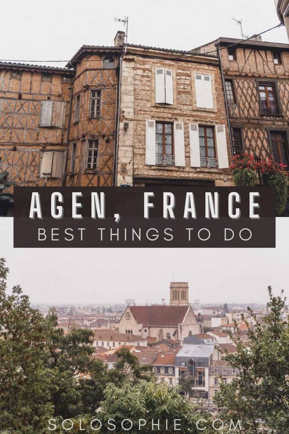 Agen Nouvelle Aquitaine France/ Agen Guide: The Nouvelle Aquitaine City You’ve Never Heard Of