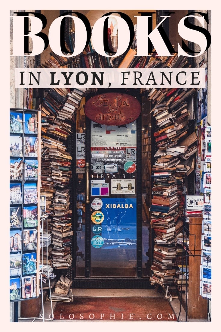 Le Bal des Ardents: A French Bookstore in Lyon, France. Here's your guide on how to visit the prettiest bookstore in Lyon