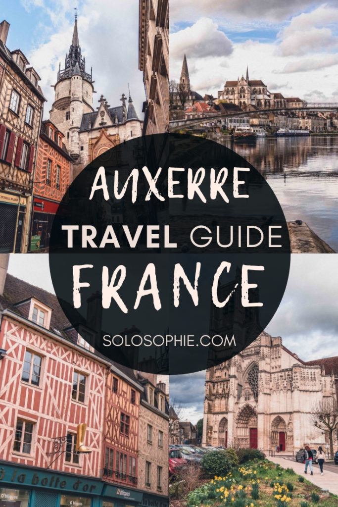 A Quick Guide to the Best Things to do in Auxerre solosophie