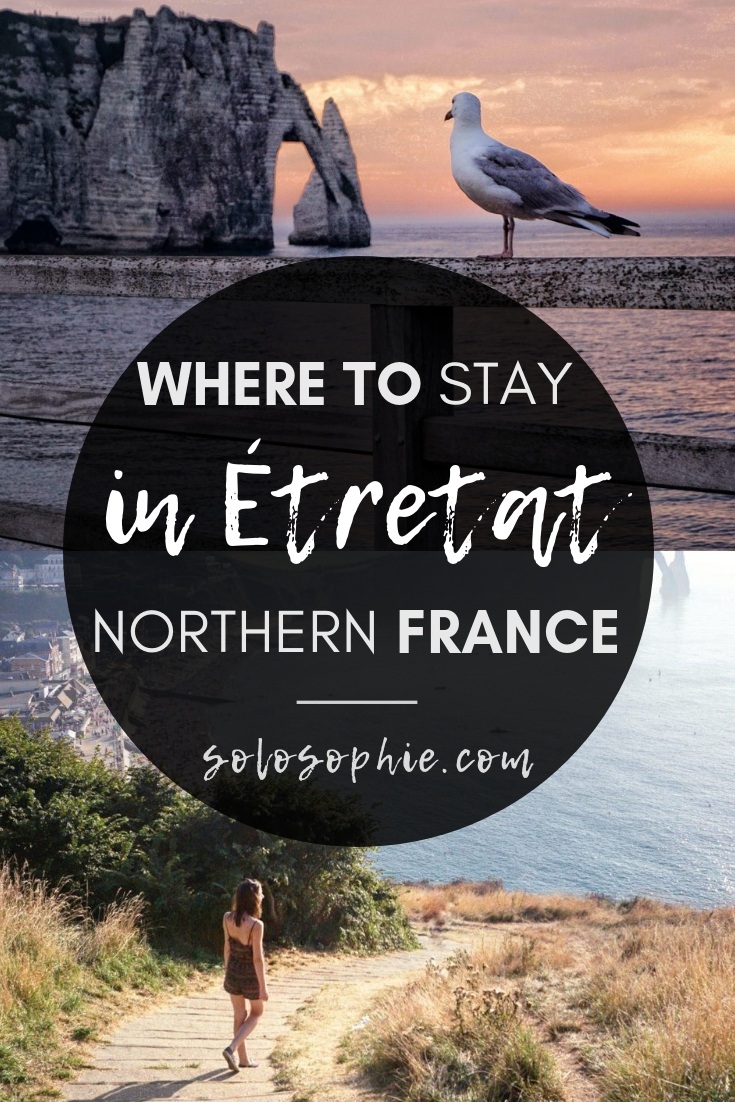 Looking for Étretat hotels and accommodation? Here's your guide on where to stay in Etretat, the coastal resort town of Normandy, Northern France