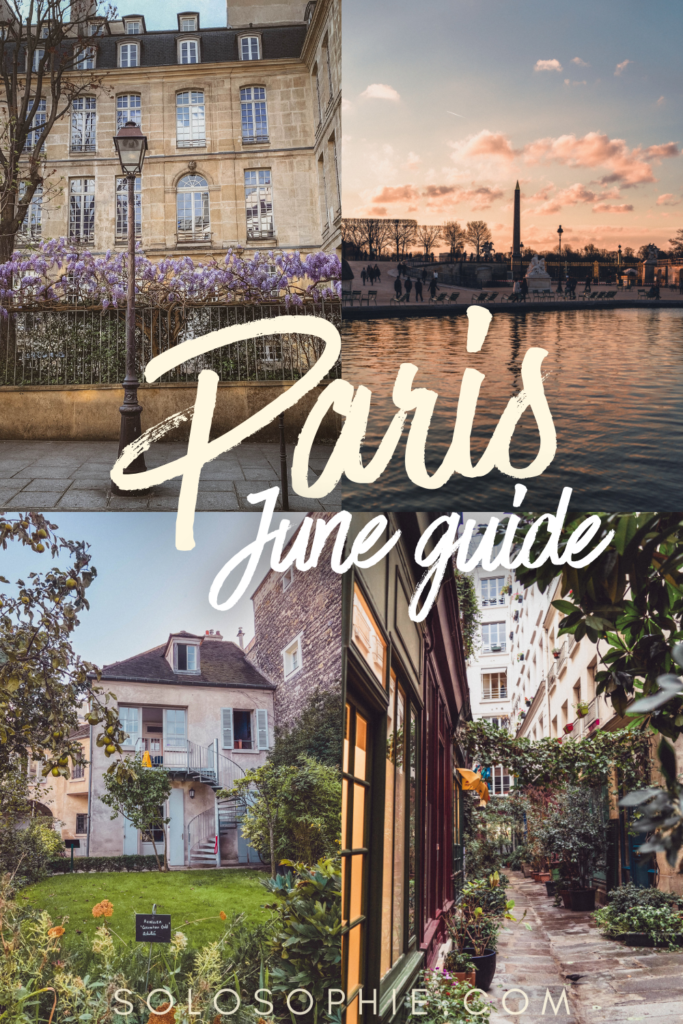 Paris in June: a travel guide