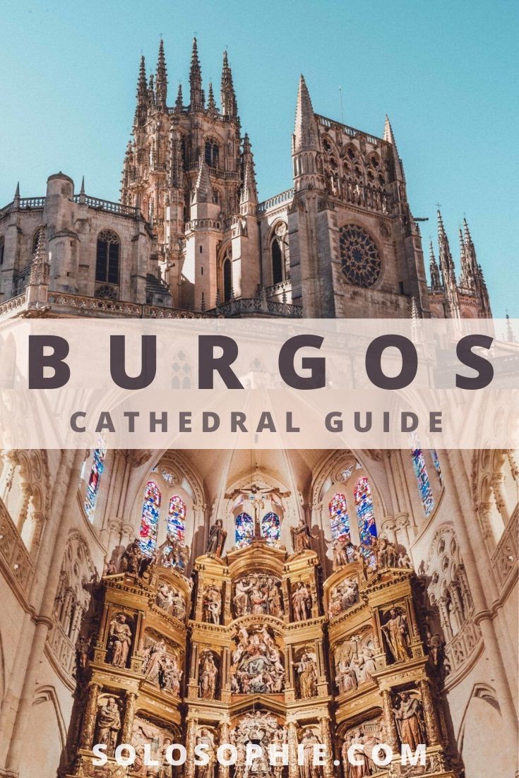 Everything You Must Know About Visiting Burgos Cathedral, the final resting place of El Cid along the Camino (el Camino) in Spain, Europe