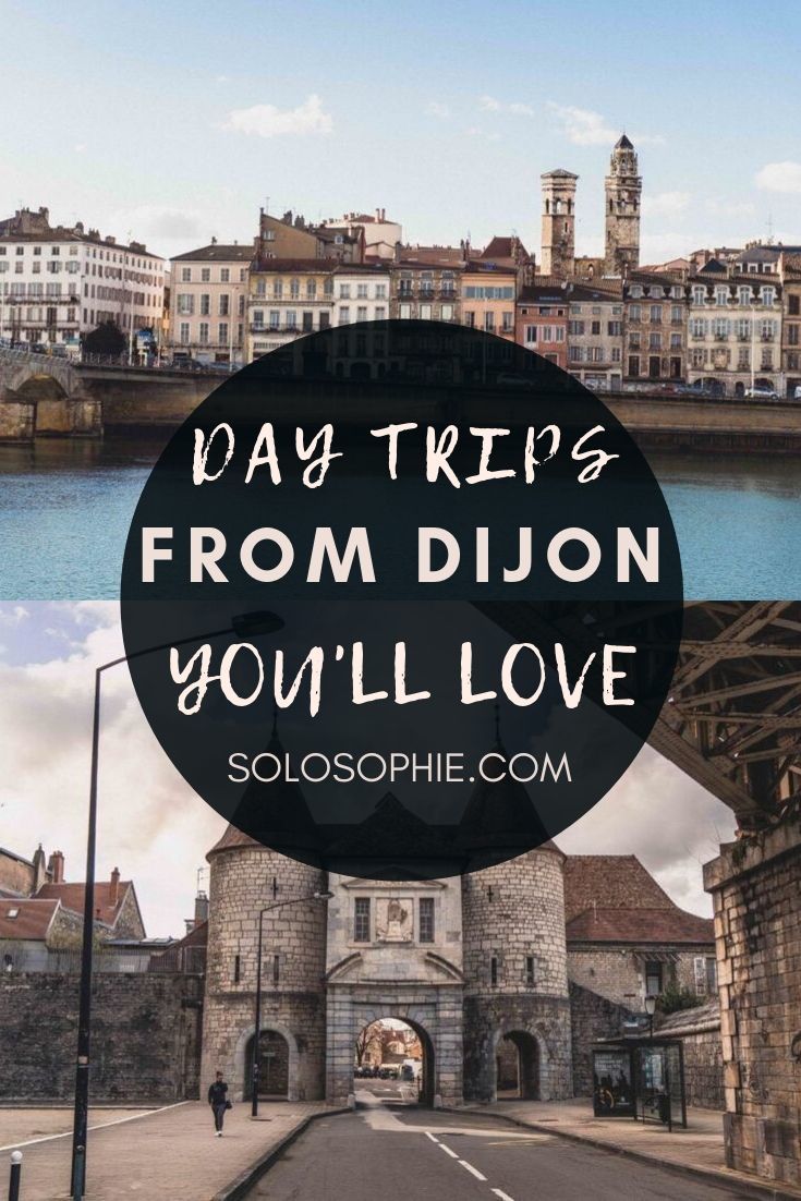 Looking for the best day trips from Dijon These beautiful towns, cities, and country escapes from the mustard city of Dijon, Bourgogne (Burgundy)are well worth taking. Your ultimate guide to the top things to do near Dijon!