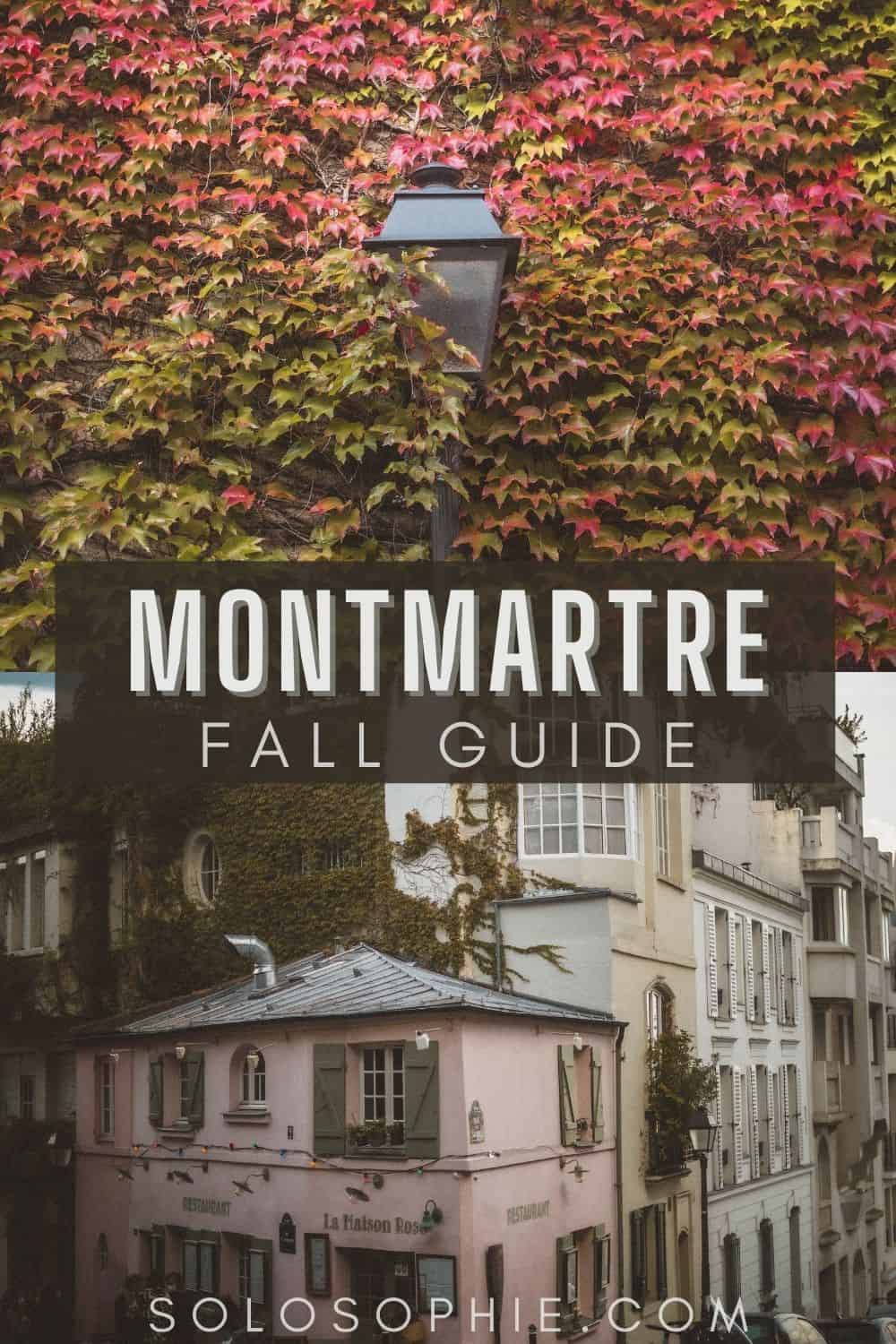 fall in Montmartre/ A Magical Guide to Autumn in Montmartre (With Photos!) Paris France