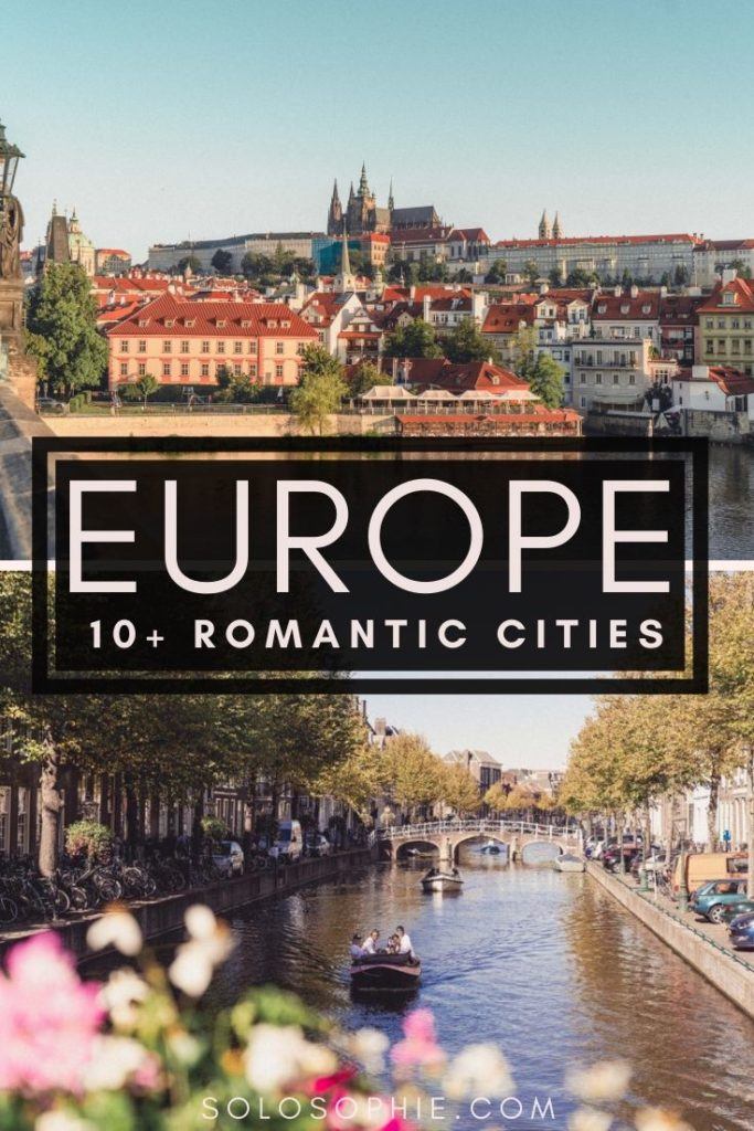 Romantic Europe: looking for some of the most romantic places to visit in Europe? here's a guide to the best of pretty destinations