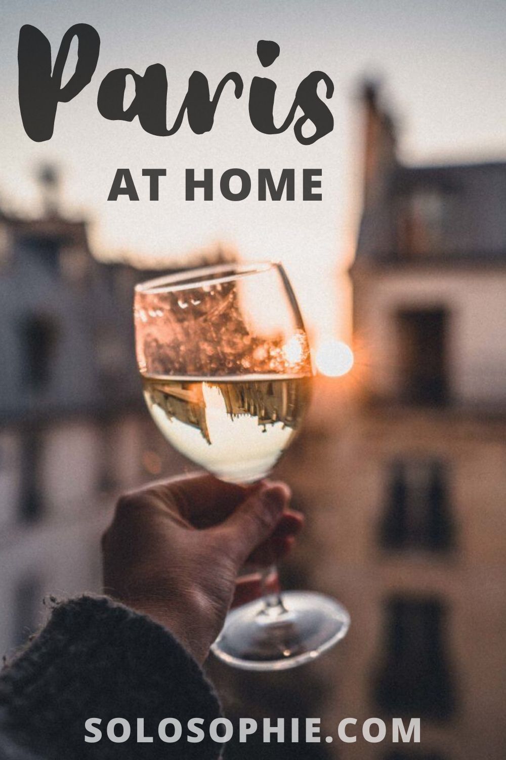 Paris at home: Here's How to Recreate the Paris Experience in Your Home for the francophile in you