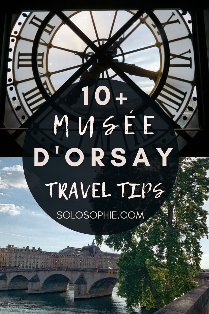 10+ Things to Know Before Visiting the Musée d’Orsay. PARIS museum travel tips for France