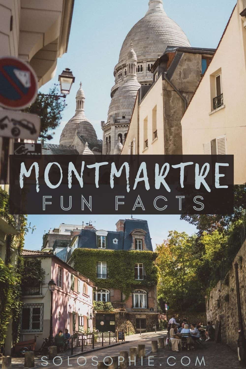 Montmartre France/ Cool, Interesting & Fun Facts About Montmartre