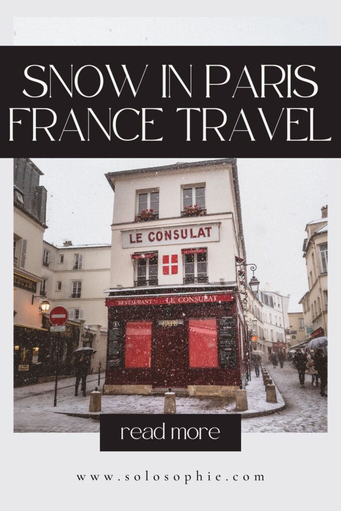 snow in paris/ a full guide to discovering the french capital in the winter/ europe winter travel guide