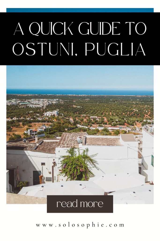 one day in ostuni/ best things to do in ostuni puglia italy travel guide