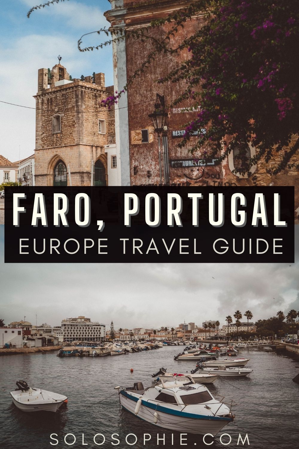 A Guide to the Best Things to do in Faro | solosophie