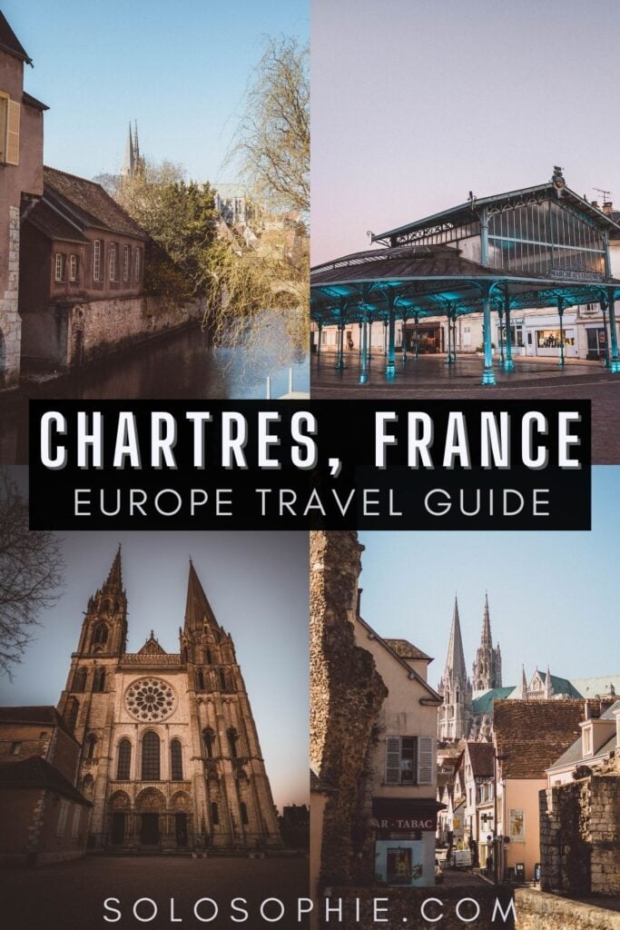 best of chartres/ best things to do in Chartres day trip from france europe
