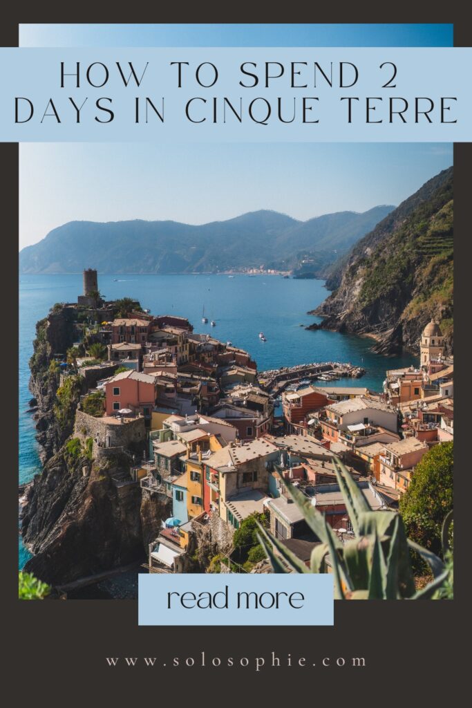 best of cinque terre in 48 hours/ the ultimate guide to spending 3 days exploring the beauty of cinque terre