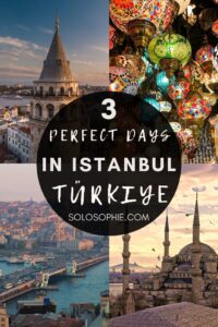 How to Spend the Perfect 3 days in Istanbul Itinerary | solosophie