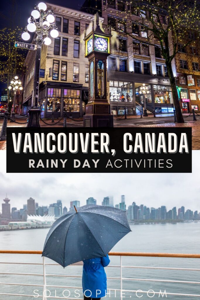rainy day things to do in vancouver canada/ rain in vancouver activities in north america