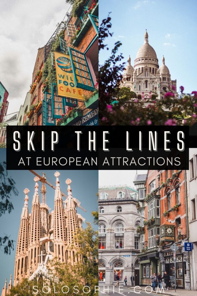 How to Skip the Lines at Europes Top Attractions and Monuments