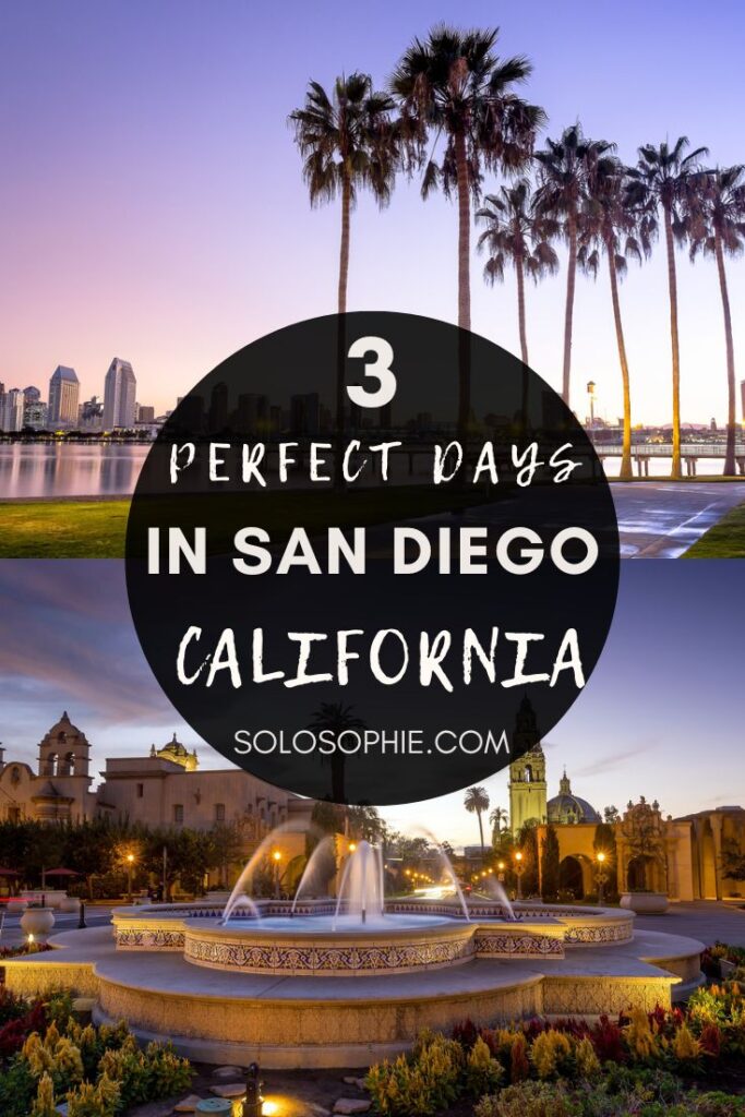 best of san diego california usa/ perfect 3 day long weekend in san diego itinerary and guide