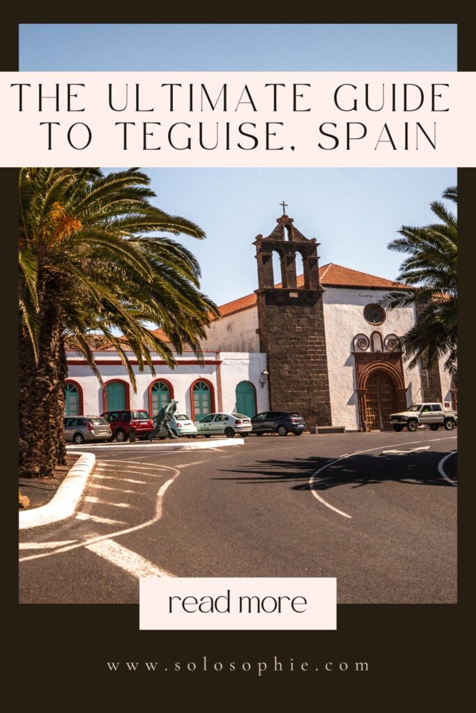 best things to do in teguise/ travel guide to teguise lanzarote canary islands spain