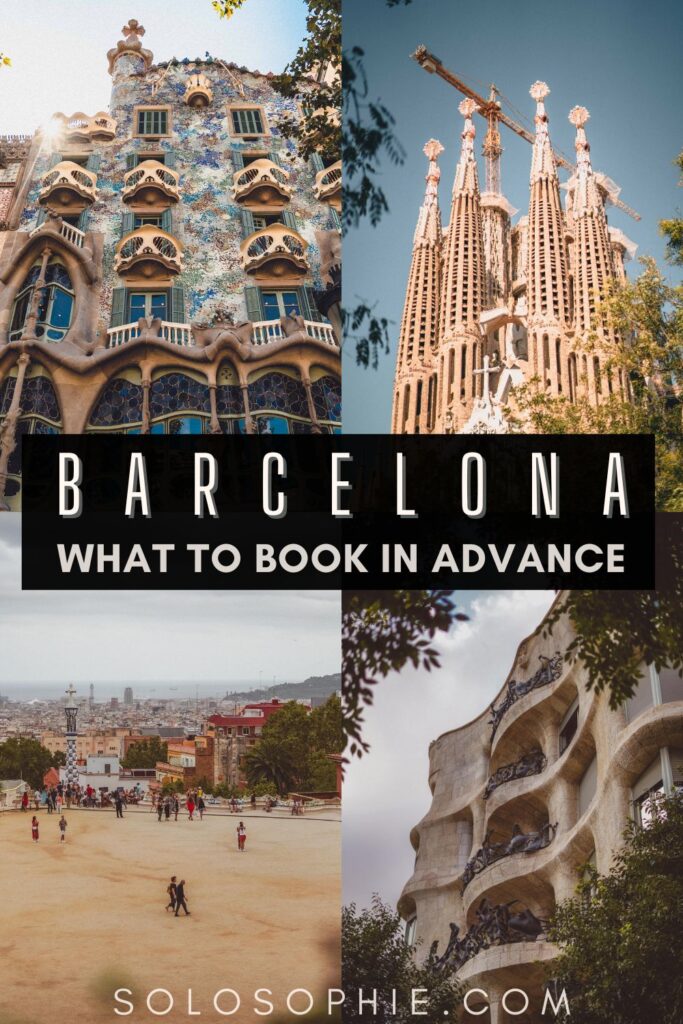 What to Book in Advance in  barcelona spain/ plan ahead of time in barcelona europe