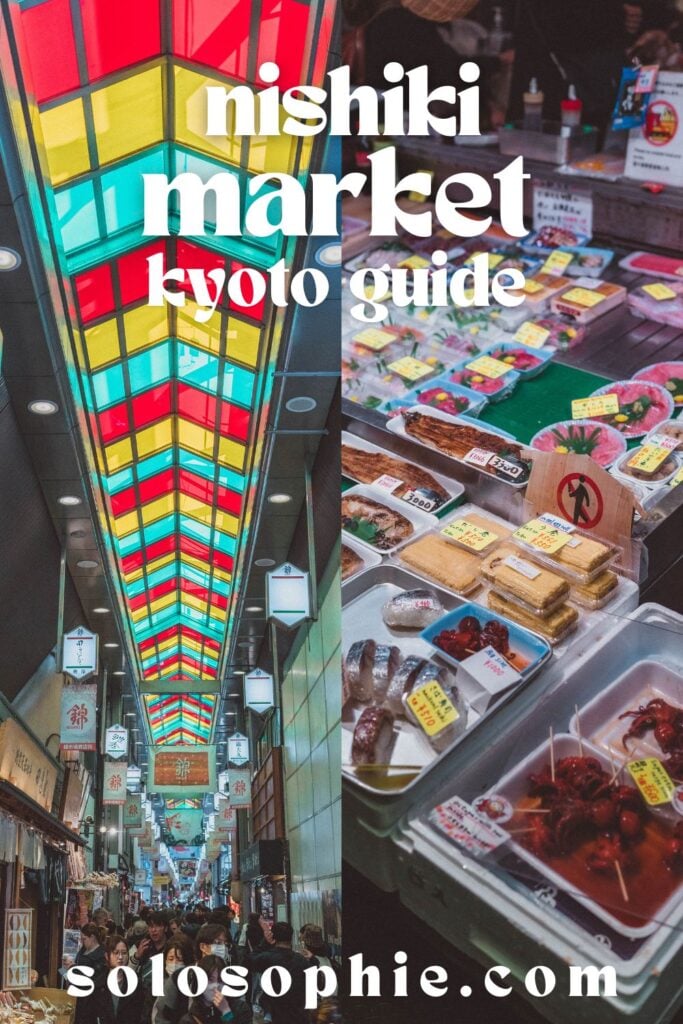 nishiki market travel guide/ what to buy and how to visit kyotos kitchen in japan/ asia travel