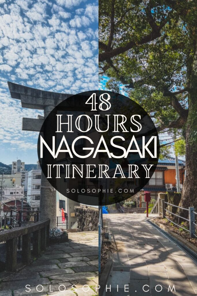 48 hours in nagasaki itinerary