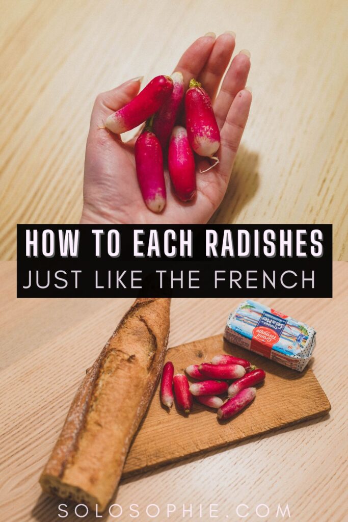 travel food guide/ how to eat french breakfast radishes/ the art of eating radishes with salted butter and grilled bread