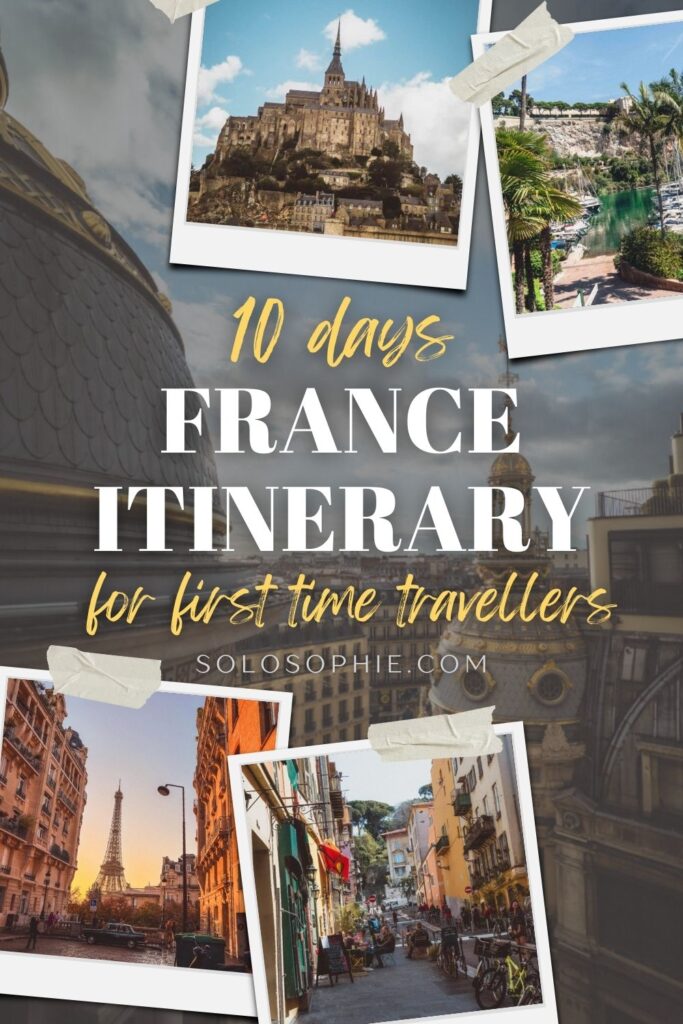 10 days in france itinerary for first time travellers