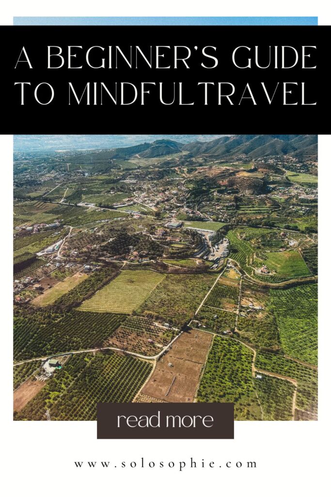 mindful travel guide/ how to travel more responsibly
