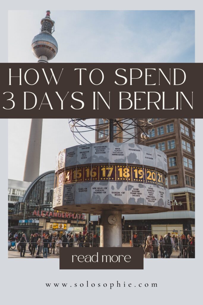 how to spend 3 days in berlin/ 72 hour travel guide to germany capital city/ best things to do and where to eat